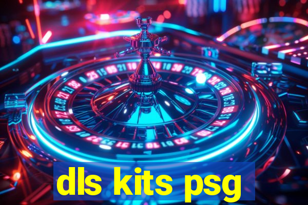 dls kits psg